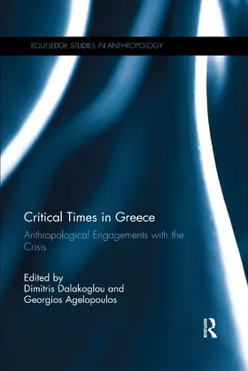 Dalakoglou / Agelopoulos |  Critical Times in Greece | Buch |  Sack Fachmedien