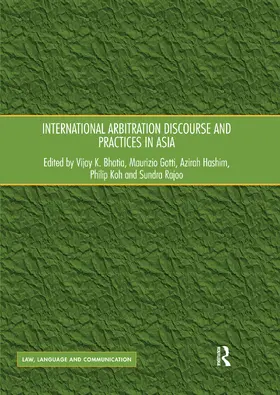 Bhatia / Gotti / Hashim |  International Arbitration Discourse and Practices in Asia | Buch |  Sack Fachmedien