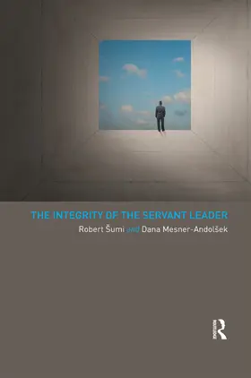 Sumi / Mesner-Andolšek |  The Integrity of the Servant Leader | Buch |  Sack Fachmedien