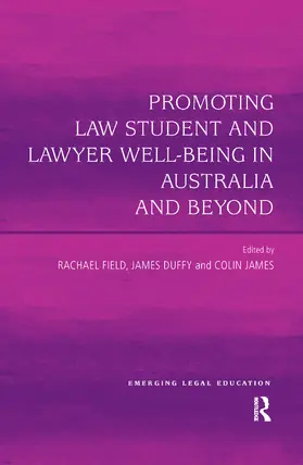Field / Duffy / James |  Promoting Law Student and Lawyer Well-Being in Australia and Beyond | Buch |  Sack Fachmedien