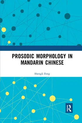 Feng | Prosodic Morphology in Mandarin Chinese | Buch | 978-0-367-59811-2 | sack.de