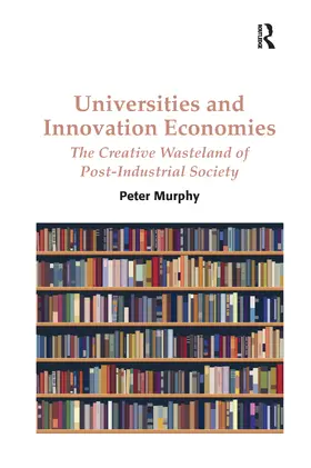 Murphy |  Universities and Innovation Economies | Buch |  Sack Fachmedien
