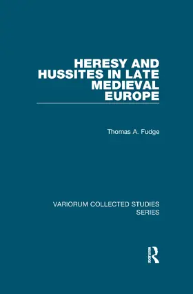 Fudge |  Heresy and Hussites in Late Medieval Europe | Buch |  Sack Fachmedien
