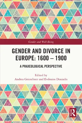 Griesebner / Doxiadis |  Gender and Divorce in Europe: 1600 - 1900 | Buch |  Sack Fachmedien