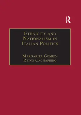 Cachafeiro |  Ethnicity and Nationalism in Italian Politics | Buch |  Sack Fachmedien