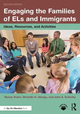 Rubin / Abrego / Sutterby |  Engaging the Families of ELs and Immigrants | Buch |  Sack Fachmedien