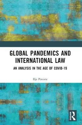 Pavone |  Global Pandemics and International Law | Buch |  Sack Fachmedien