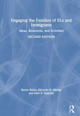 Rubin / Abrego / Sutterby |  Engaging the Families of ELs and Immigrants | Buch |  Sack Fachmedien
