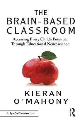 O'Mahony |  The Brain-Based Classroom | Buch |  Sack Fachmedien