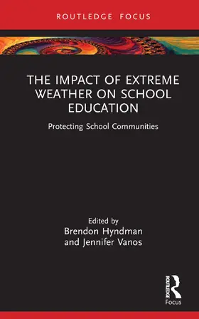 Hyndman / Vanos |  The Impact of Extreme Weather on School Education | Buch |  Sack Fachmedien