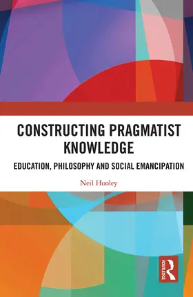 Hooley |  Constructing Pragmatist Knowledge | Buch |  Sack Fachmedien