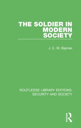 Baynes |  The Soldier in Modern Society | Buch |  Sack Fachmedien