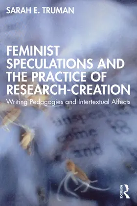 Truman |  Feminist Speculations and the Practice of Research-Creation | Buch |  Sack Fachmedien