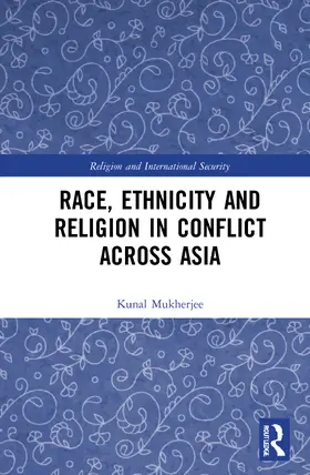 Mukherjee |  Race, Ethnicity and Religion in Conflict Across Asia | Buch |  Sack Fachmedien