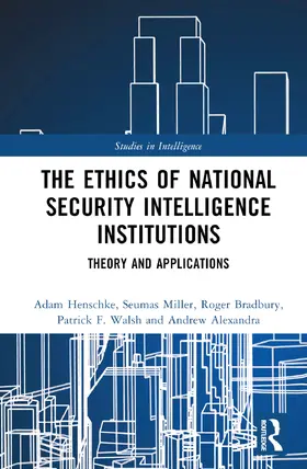 Henschke / Miller / Alexandra |  The Ethics of National Security Intelligence Institutions | Buch |  Sack Fachmedien