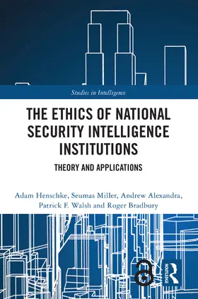 Henschke / Miller / Alexandra |  The Ethics of National Security Intelligence Institutions | Buch |  Sack Fachmedien
