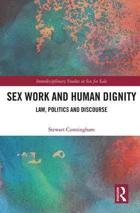 Cunningham |  Sex Work and Human Dignity | Buch |  Sack Fachmedien