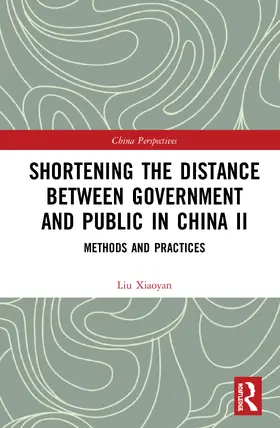 Xiaoyan |  Shortening the Distance between Government and Public in China II | Buch |  Sack Fachmedien