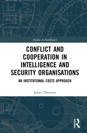 Thomson |  Conflict and Cooperation in Intelligence and Security Organisations | Buch |  Sack Fachmedien