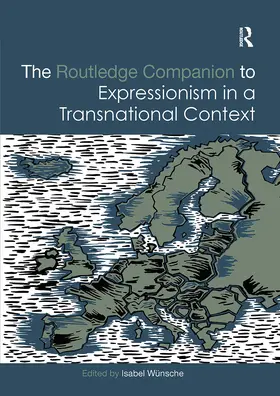 Wünsche |  The Routledge Companion to Expressionism in a Transnational Context | Buch |  Sack Fachmedien