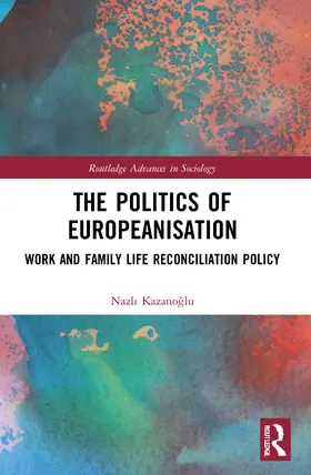 Kazano¿lu / Kazanoglu |  The Politics of Europeanisation | Buch |  Sack Fachmedien
