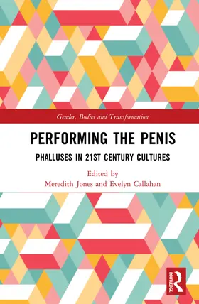 Jones / Callahan |  Performing the Penis | Buch |  Sack Fachmedien