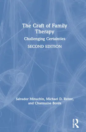 Minuchin / Reiter / Borda |  The Craft of Family Therapy | Buch |  Sack Fachmedien