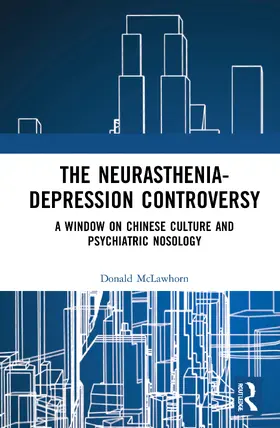 McLawhorn |  The Neurasthenia-Depression Controversy | Buch |  Sack Fachmedien