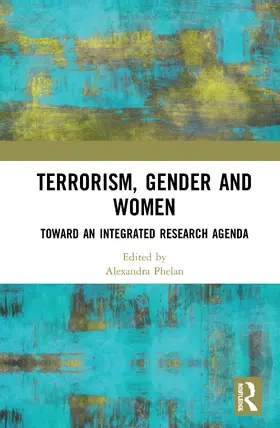 Phelan |  Terrorism, Gender and Women | Buch |  Sack Fachmedien