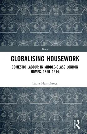 Humphreys |  Globalising Housework | Buch |  Sack Fachmedien