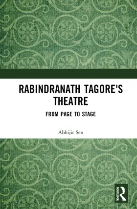 Sen |  Rabindranath Tagore's Theatre | Buch |  Sack Fachmedien