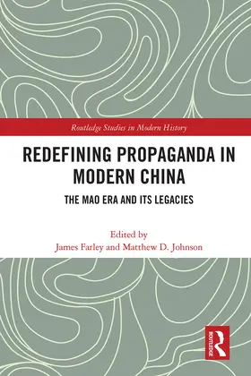 Farley / Johnson |  Redefining Propaganda in Modern China | Buch |  Sack Fachmedien