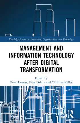 Ekman / Dahlin / Keller |  Management and Information Technology after Digital Transformation | Buch |  Sack Fachmedien