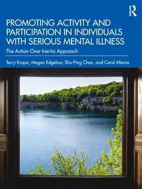 Krupa / Edgelow / Chen |  Promoting Activity and Participation in Individuals with Serious Mental Illness | Buch |  Sack Fachmedien