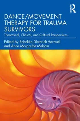 Dieterich-Hartwell / Melsom |  Dance/Movement Therapy for Trauma Survivors | Buch |  Sack Fachmedien