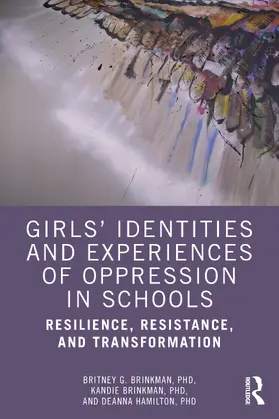 Brinkman / Hamilton |  Girls' Identities and Experiences of Oppression in Schools | Buch |  Sack Fachmedien