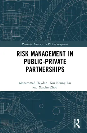 Heydari / Lai / Xiaohu |  Risk Management in Public-Private Partnerships | Buch |  Sack Fachmedien