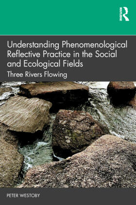 Westoby |  Understanding Phenomenological Reflective Practice in the Social and Ecological Fields | Buch |  Sack Fachmedien