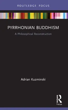 Kuzminski | Pyrrhonian Buddhism | Buch | 978-0-367-63164-2 | www2.sack.de