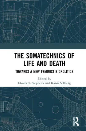Stephens / Sellberg |  The Somatechnics of Life and Death | Buch |  Sack Fachmedien