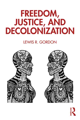 Gordon |  Freedom, Justice, and Decolonization | Buch |  Sack Fachmedien