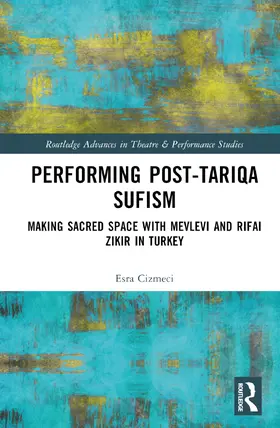 Çizmeci |  Performing Post-Tariqa Sufism | Buch |  Sack Fachmedien