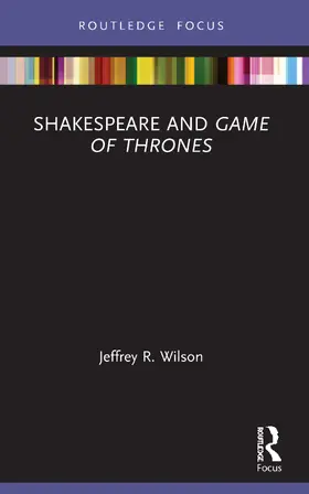 Wilson | Shakespeare and Game of Thrones | Buch | 978-0-367-63274-8 | sack.de