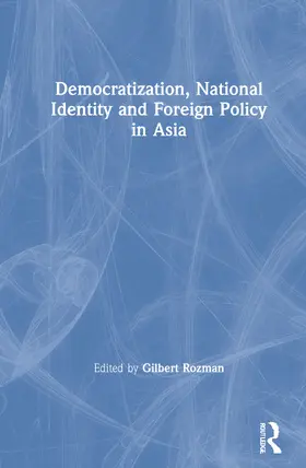 Rozman |  Democratization, National Identity and Foreign Policy in Asia | Buch |  Sack Fachmedien