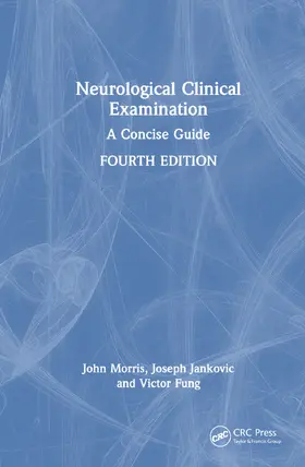 Morris / Jankovic / Fung |  Neurological Clinical Examination | Buch |  Sack Fachmedien