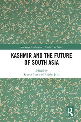 Bose / Jalal |  Kashmir and the Future of South Asia | Buch |  Sack Fachmedien