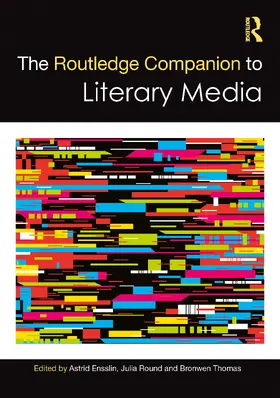 Ensslin / Round / Thomas |  The Routledge Companion to Literary Media | Buch |  Sack Fachmedien