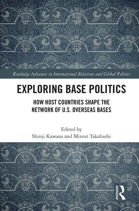 Kawana / Takahashi |  Exploring Base Politics | Buch |  Sack Fachmedien