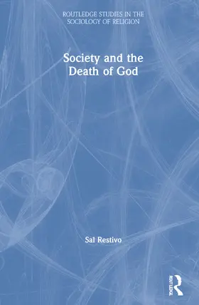 Restivo |  Society and the Death of God | Buch |  Sack Fachmedien