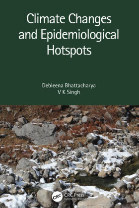 Bhattacharya / Singh | Climate Changes and Epidemiological Hotspots | Buch | 978-0-367-63768-2 | sack.de